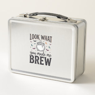 Funny Halloween Witch Quote Look What You Made Me  Metal Lunch Box