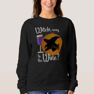 Funny Halloween Witch Way to the Wine Spooky Sweatshirt