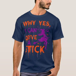 Funny Halloween Witch Womens Drive Stick Witches B T-Shirt