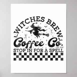 Funny Halloween Witches Brew Coffee Co Stop For A  Poster