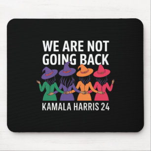 Funny Halloween Witches We Are Not Going Back Harr Mouse Pad