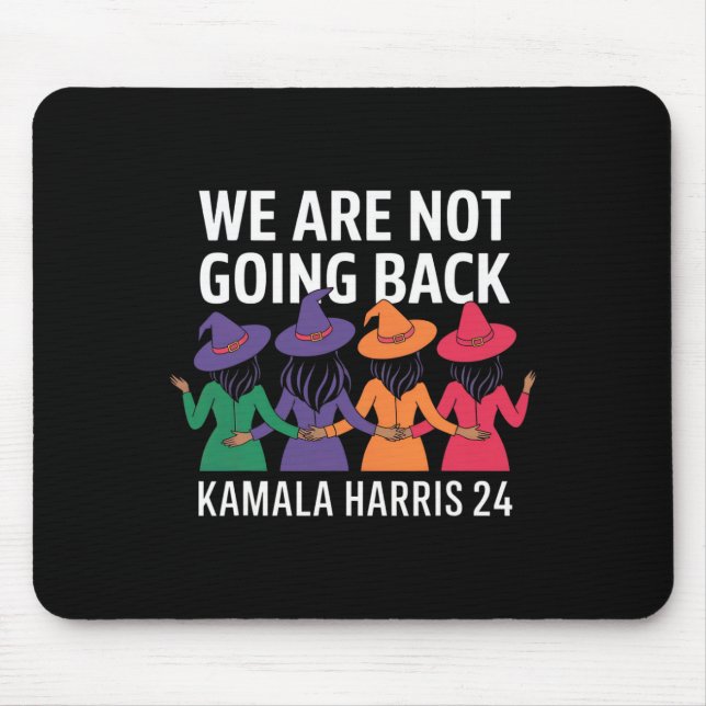 Funny Halloween Witches We Are Not Going Back Harr Mouse Pad (Front)