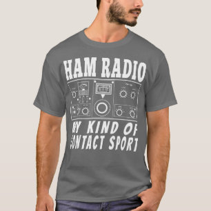 Funny Ham Radio-Active Operator Gifts Contact T-Shirt