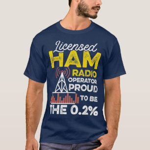 Funny Ham Radio Operator Proud Amateur Hobby T-Shirt