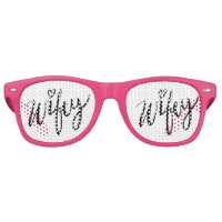 Funny hand lettered WIFEY wedding party shades