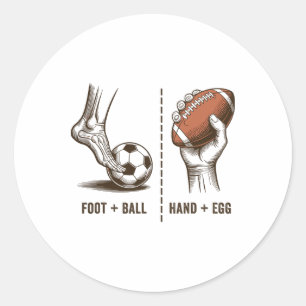 Funny Handegg Vs Footll Meme Soccer Logic Sports H Classic Round Sticker