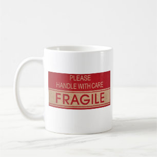 Funny handle with care, fragile sign coffee mug