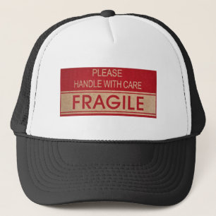 Funny handle with care, fragile sign trucker hat