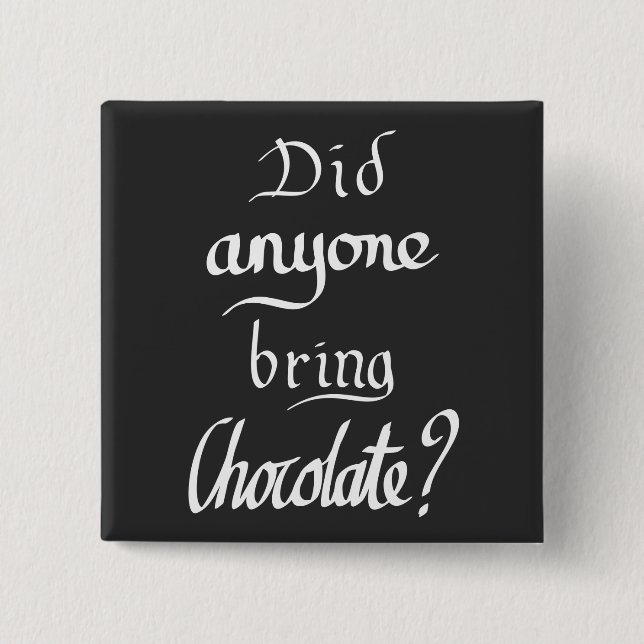 Funny Handwritten Chocolate Lover Quote 15 Cm Square Badge (Front)