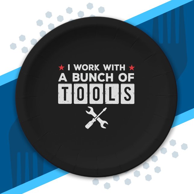 Funny Handyman Carpenter Gift - I Work With Tools Paper Plate (Creator Uploaded)