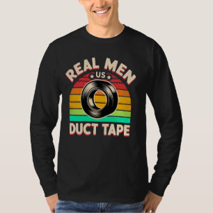 Funny Handyman Real Men Use Duct Tape Funny Repair T-Shirt
