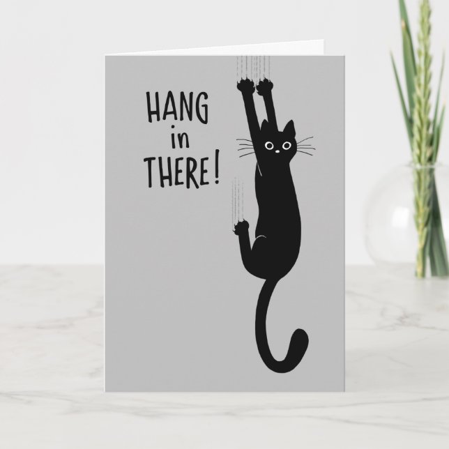 Funny Hang in There Black Cat Encouragement Card (Front)
