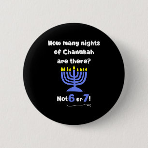 Funny Hanukkah 67 Meme Teacher How Many Nights Of 6 Cm Round Badge