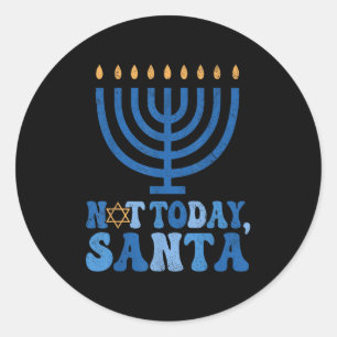 Funny Hanukkah Not Today Santa Menorah Chanukah Je Classic Round Sticker