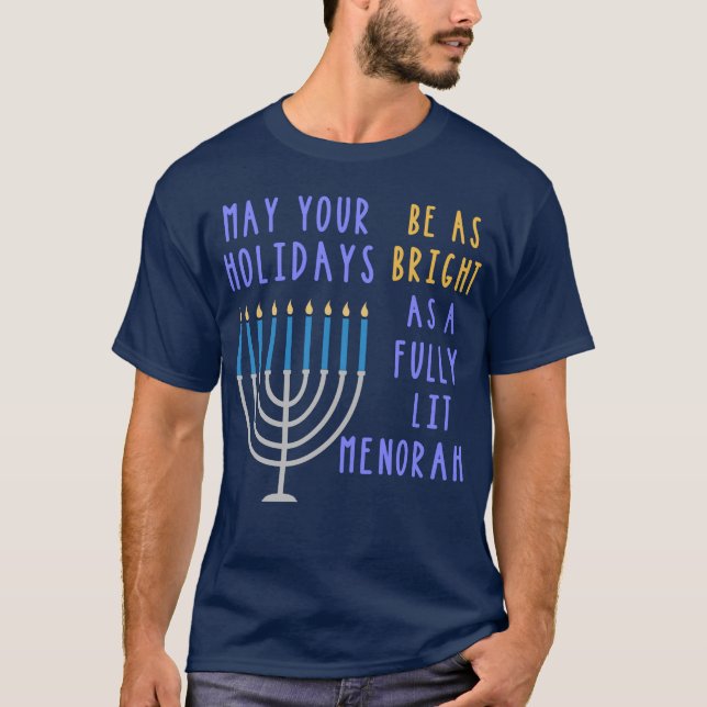 Funny Hanukkah Quote Menorah Meme Jewish Holiday T-Shirt (Front)