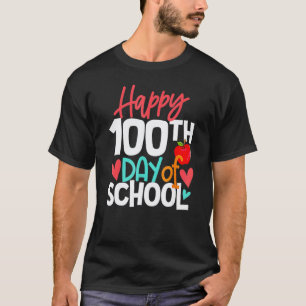 Funny Happy 100th Day Of School Teacher Kids Happy T-Shirt