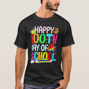 Funny Happy 100th Day Of School Teachers Kids Chil T-Shirt