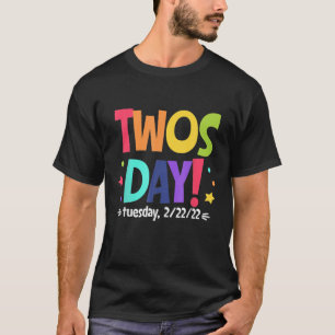 Funny Happy 2/22/22 Twosday February 22Nd 2022 Tea T-Shirt