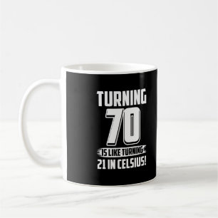 Funny Happy 70th Birthday Coffee Mug