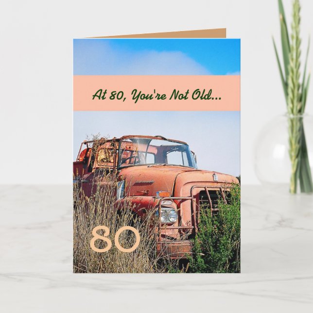 FUNNY Happy 80th Birthday Vintage Truck 80A Card (Front)