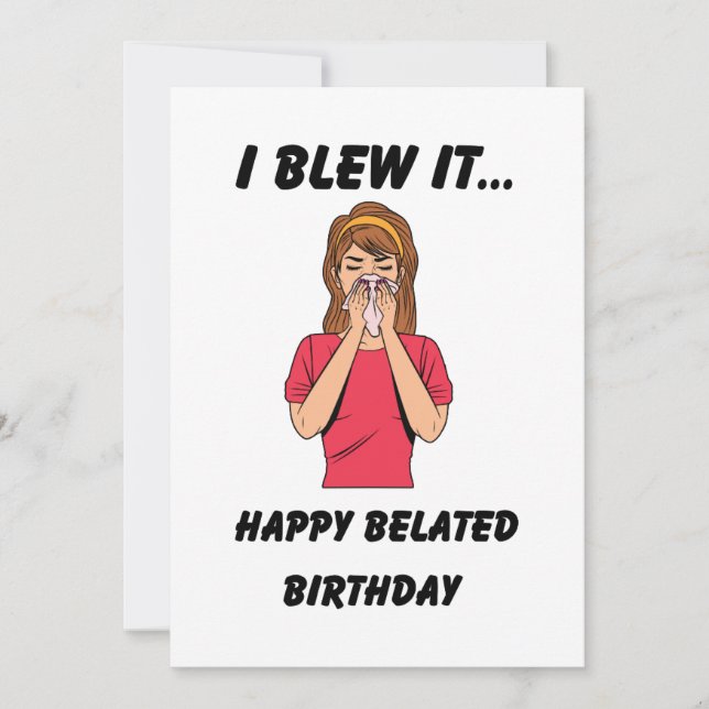 Funny Happy Belated Birthday  Card (Front)