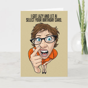 Funny Happy Birthday AI Artificial Intelligence Holiday Card