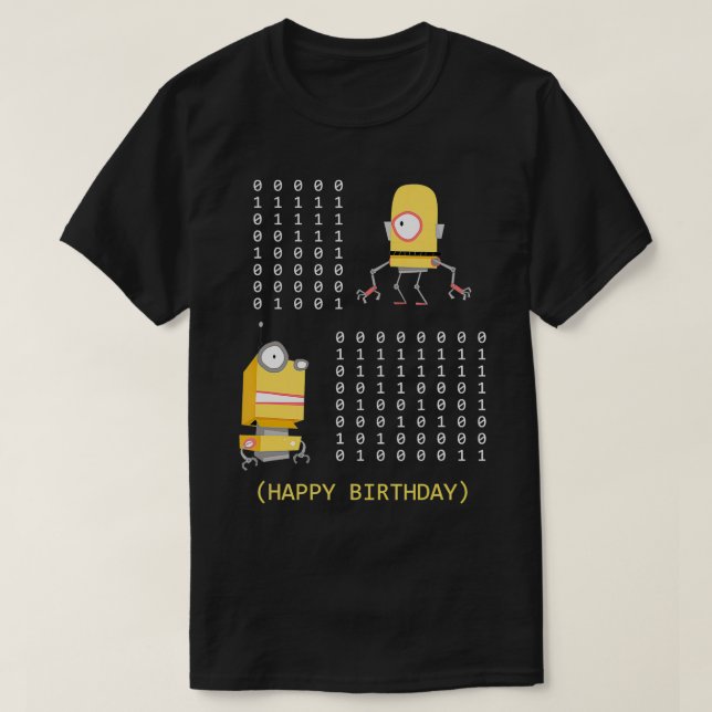 Funny Happy Birthday Binary Code Programmer develo T-Shirt (Design Front)