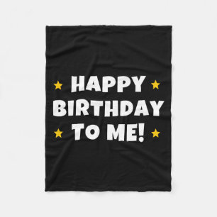 Funny Happy Birthday To Quote Men Women Kids Fleece Blanket