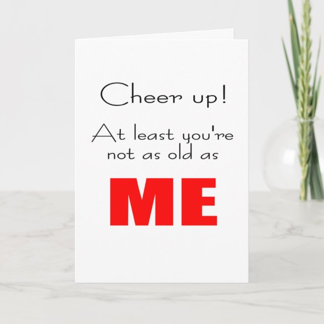 funny happy birthday wish age comparison card (Front)