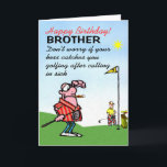 funny  happy birthday wish to golfing brother card<br><div class="desc">birthday greeting cards,  funny birthday greeting cards,  funny birthday card for golfing brother</div>