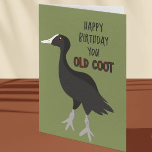 Funny Happy Birthday You Old Coot Card