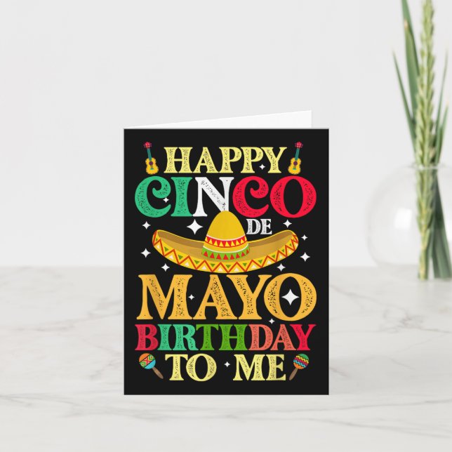 Funny Happy Cinco De Mayo Birthday To Me May 5th C Card (Front)