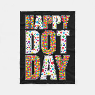 Funny Happy Dot Day Polka Dot Art Students Kids Gi Fleece Blanket
