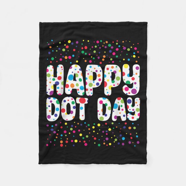 Funny Happy Dot Day Polka Dot Art Students Kids Gi Fleece Blanket (Front)