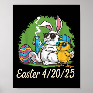 Funny Happy Easter Bunny Chick Smoking Weed  Poster