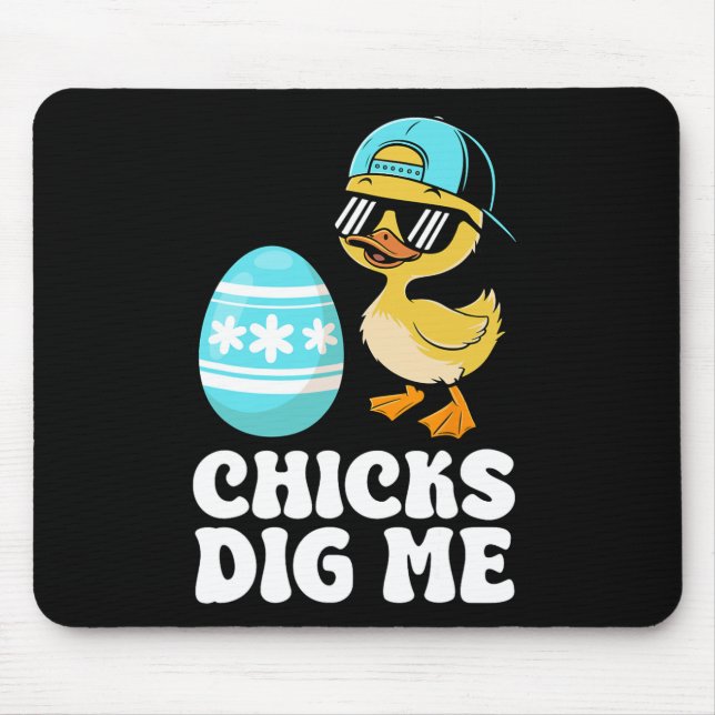 Funny Happy Easter Chicks Dig Me Easter Egg Toddle Mouse Pad (Front)