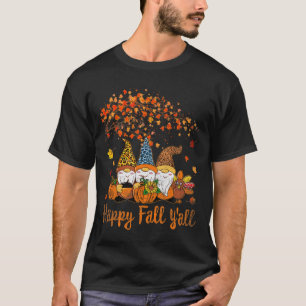 Funny Happy Fall Y'all Thanksgiving Gnomes Tree Pu T-Shirt