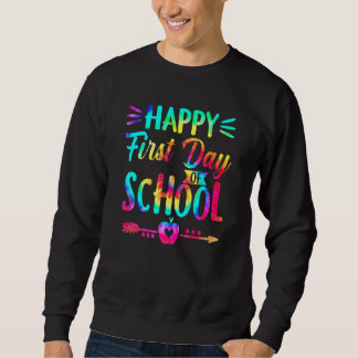Funny Happy First Day Of School Sweatshirt