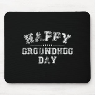 Funny Happy Groundhog Day 2025 _3  Mouse Pad