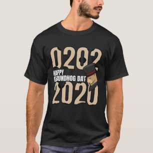 Funny Happy Groundhog Day February 2nd 2020 Holida T-Shirt