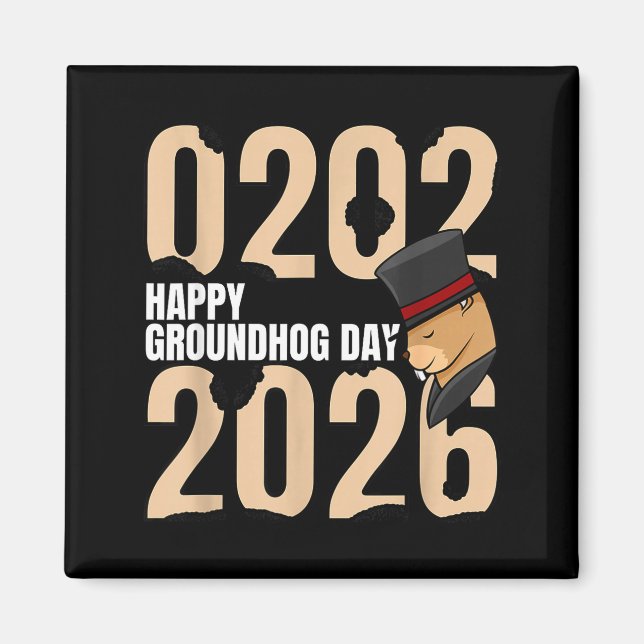 Funny Happy Groundhog Day February 2nd 2026 Holida Magnet (Front)
