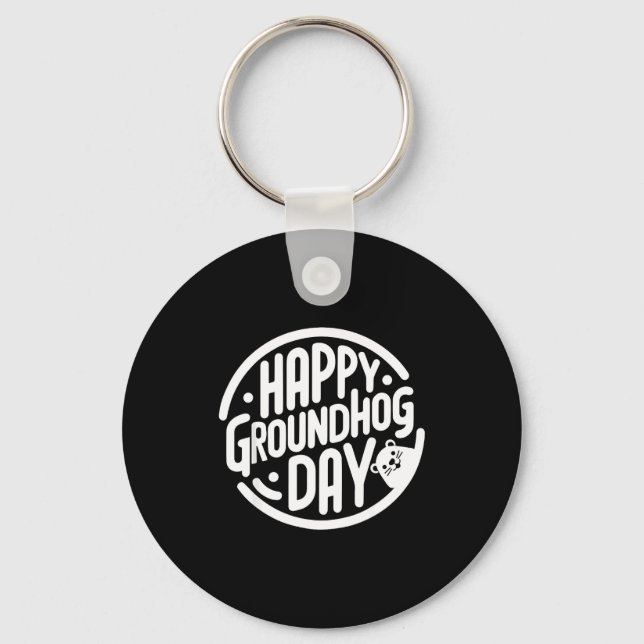 Funny Happy Groundhog Day February 2nd Phils Holid Key Ring (Front)