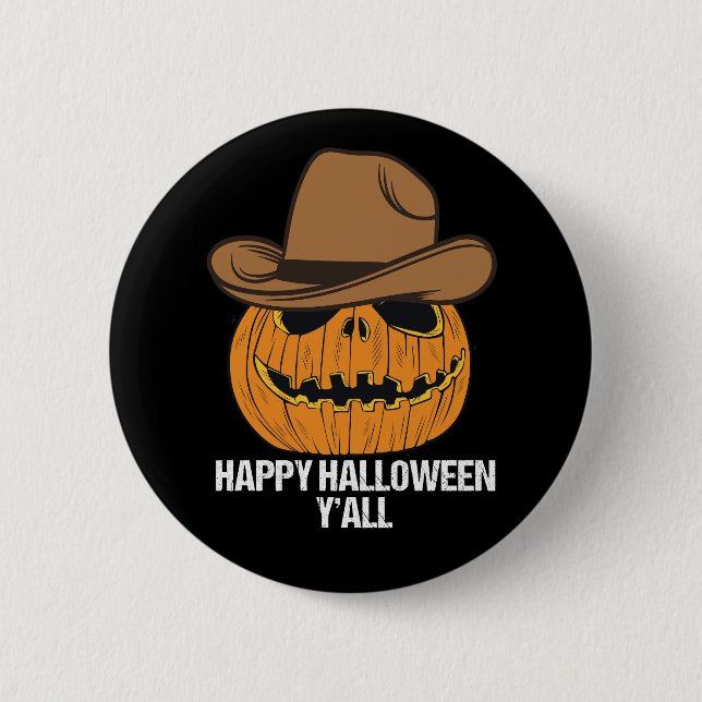 Funny Happy Halloween Y'all Cowboy Jack O Lantern 6 Cm Round Badge (Front)