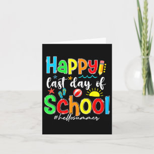 Funny Happy Last Day Of School Hello Summer Teache Card