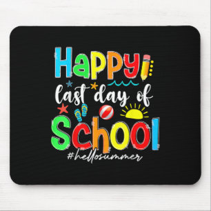 Funny Happy Last Day Of School Hello Summer Teache Mouse Pad