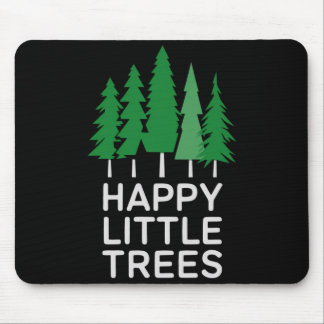 Funny Happy Little Trees Camng  Mouse Pad