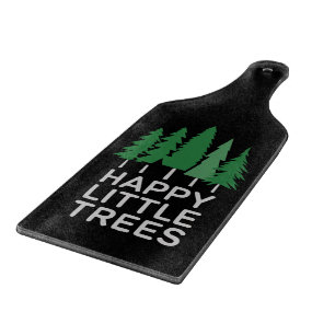 Funny Happy Little Trees Gifts Camping  Cutting Board