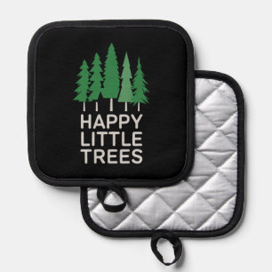 Funny Happy Little Trees Gifts Camping  Pot Holder