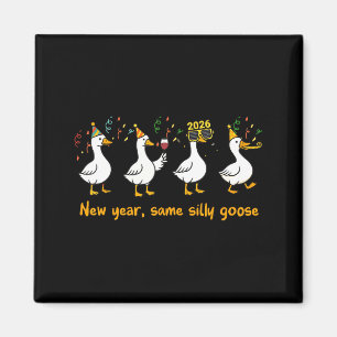 Funny Happy New Year 2026 Same Silly Goose Matchin Magnet