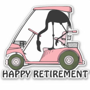 Funny Happy Retirement Flamingo Golf Cart